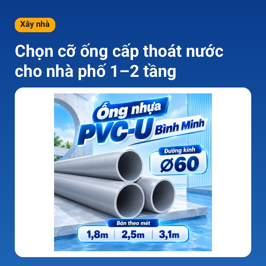 Chọn cỡ ống cấp thoát nước nhà phố 1-2 tầng