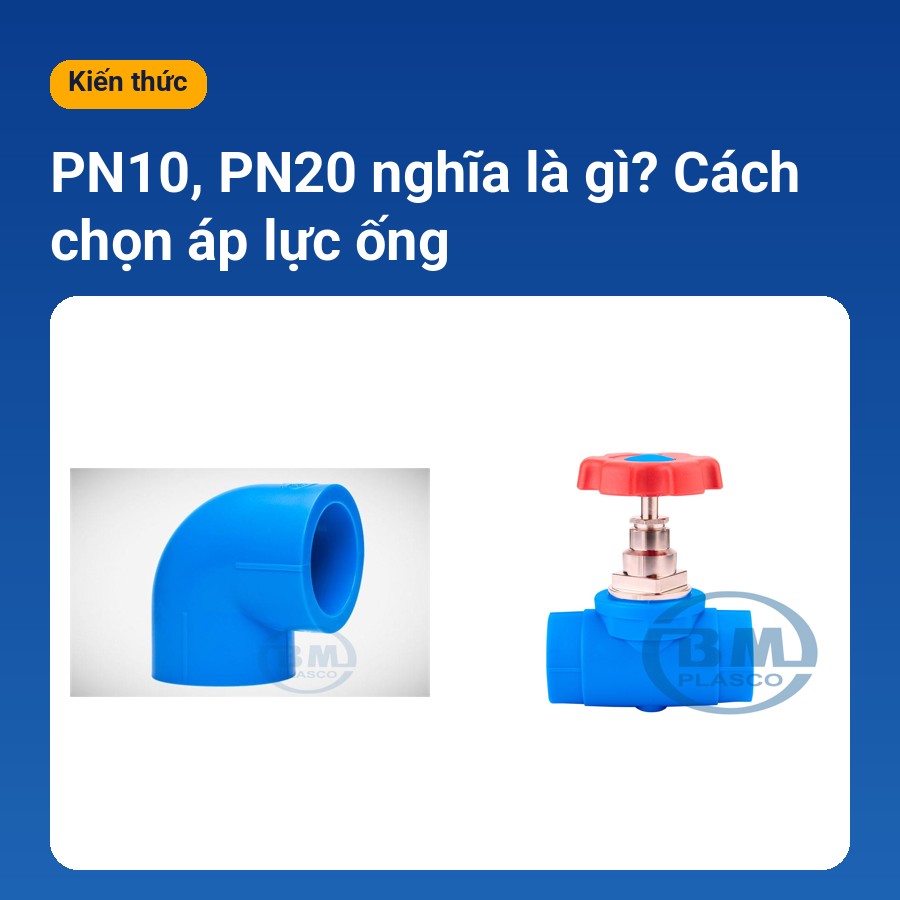 PN10 PN20 nghĩa là gì cách chọn áp lực ống
