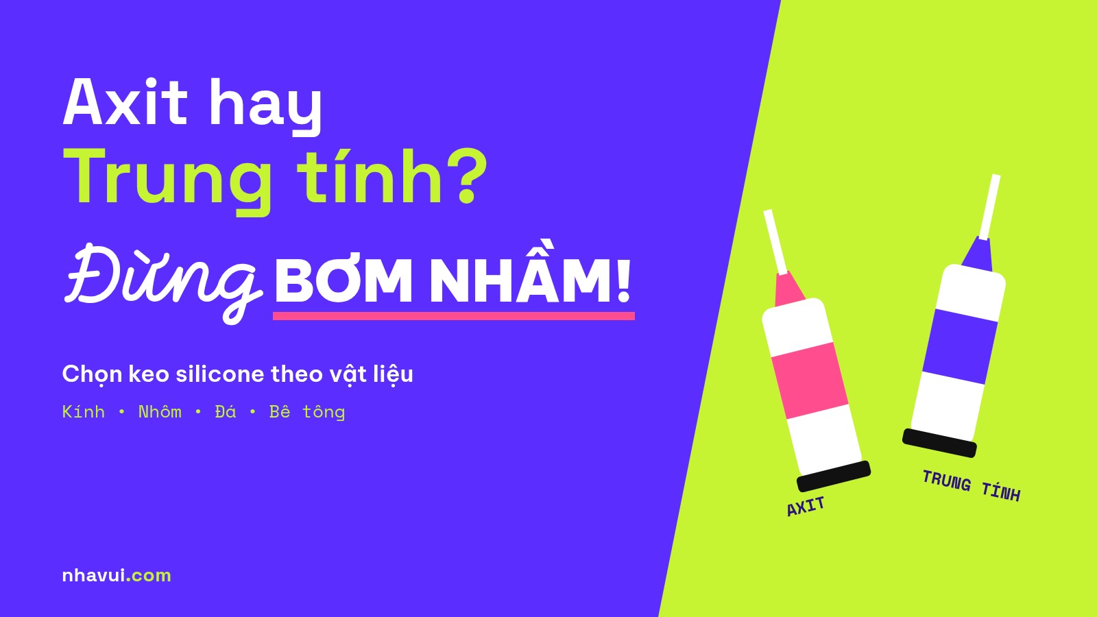 Silicone trung tính và axit: Chọn đúng loại keo cho từng việc