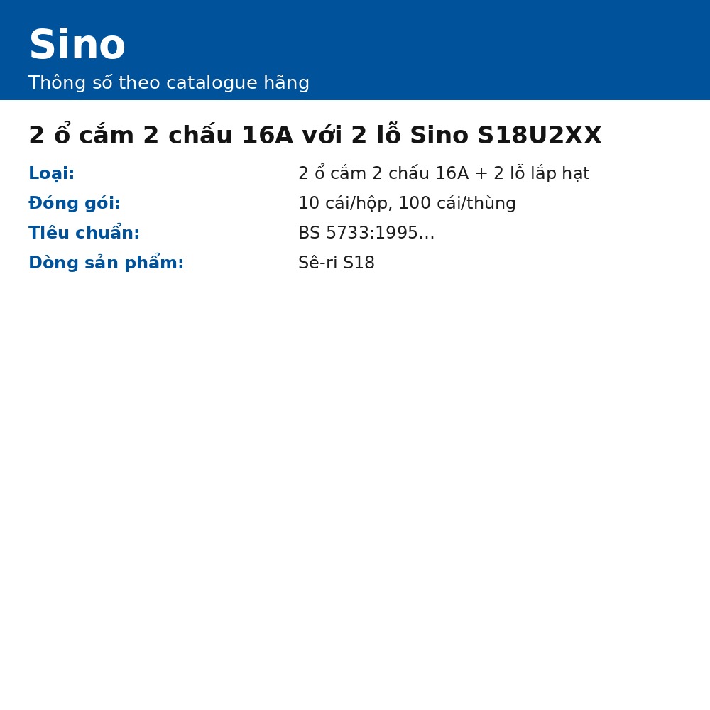 2 ổ cắm 2 chấu 16A với 2 lỗ Sino S18U2XX