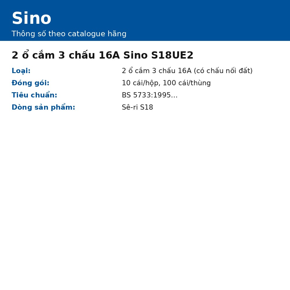 2 ổ cắm 3 chấu 16A Sino S18UE2