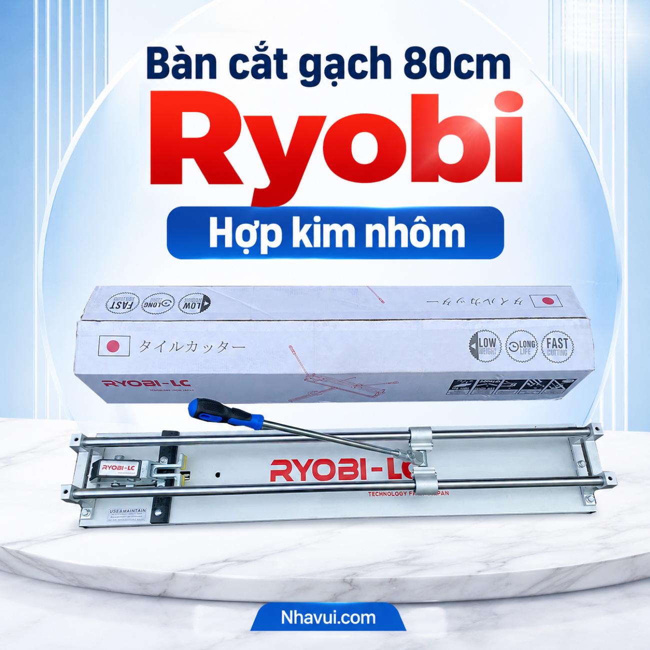 Bàn cắt gạch 80cm Ryobi-LC hợp kim nhôm