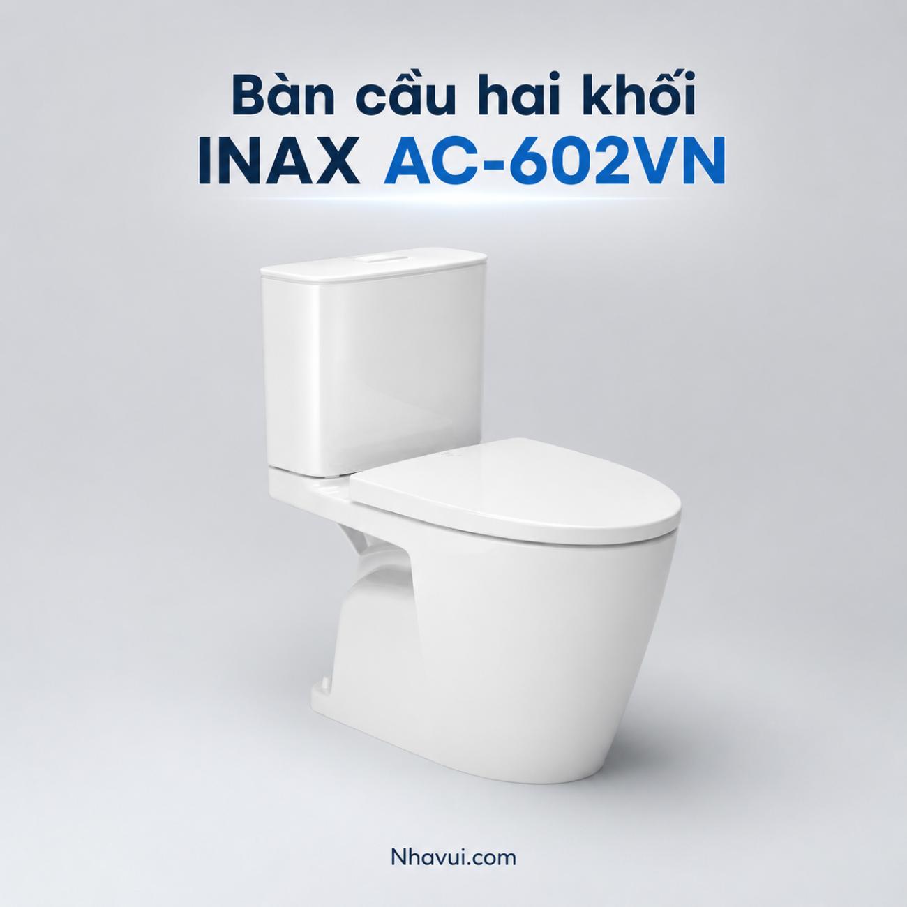 Bàn cầu hai khối INAX AC-602VN AQUA CERAMIC