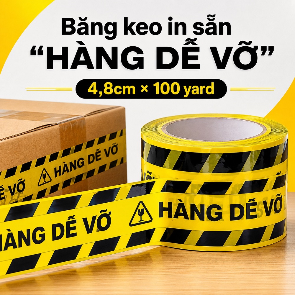 Băng keo in sẵn "HÀNG DỄ VỠ" 4,8cm × 100 yard