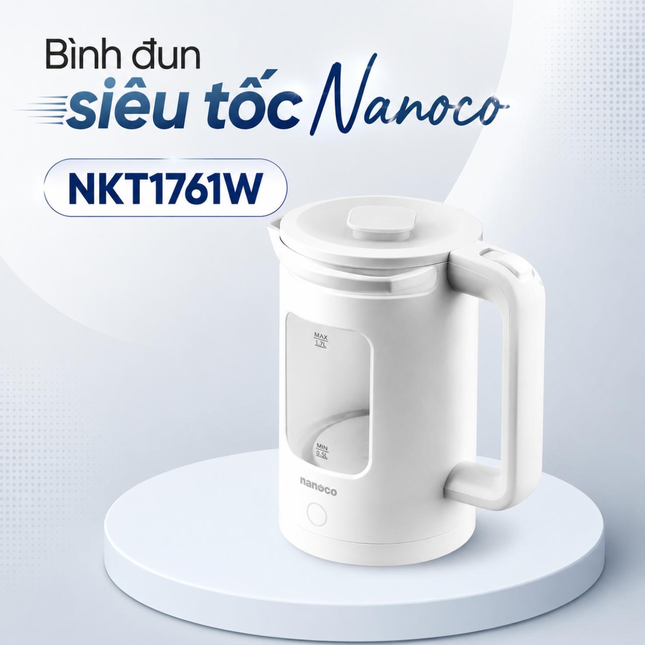 Bình đun siêu tốc Nanoco NKT1761 1.7L, ruột bình thủy tinh chịu nhiệt cao cấp
