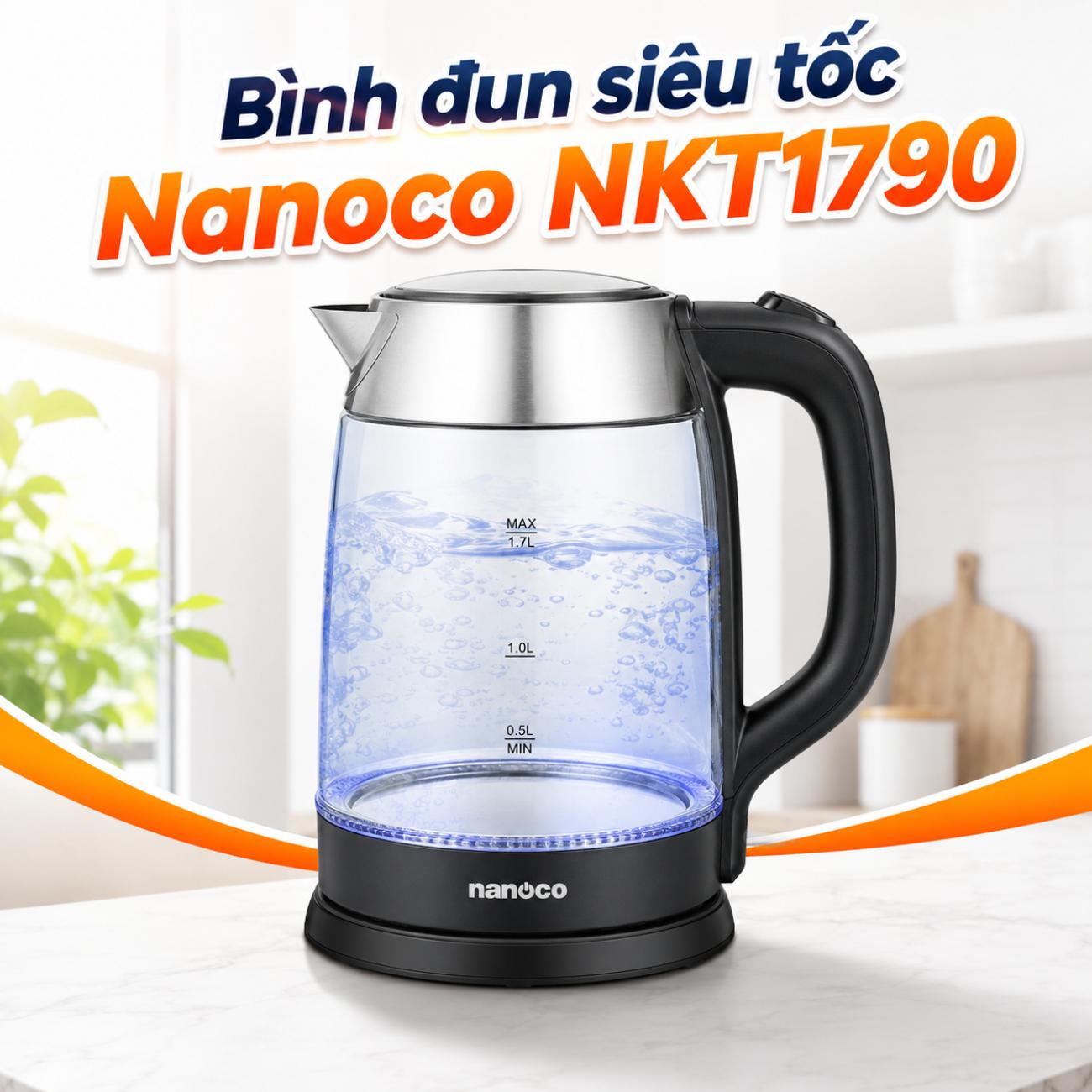 Bình đun siêu tốc Nanoco NKT1790 thân thủy tinh chịu nhiệt 1.7 lít