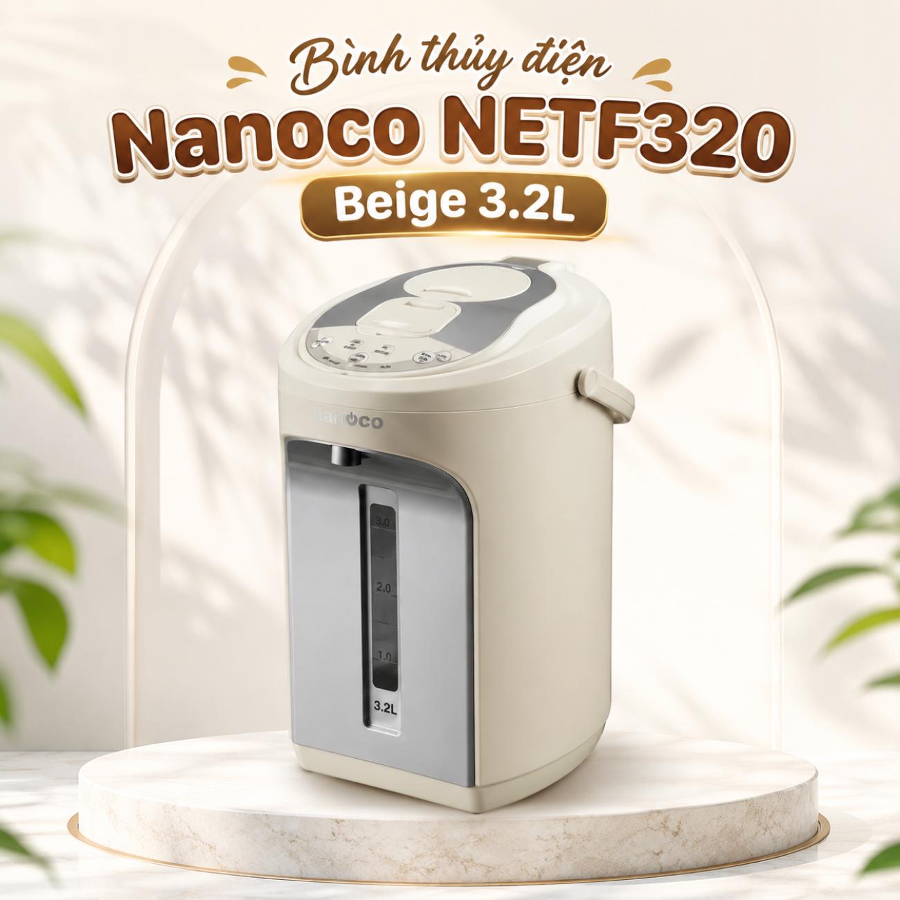Bình thủy điện Nanoco NETF320 Beige 3.2L