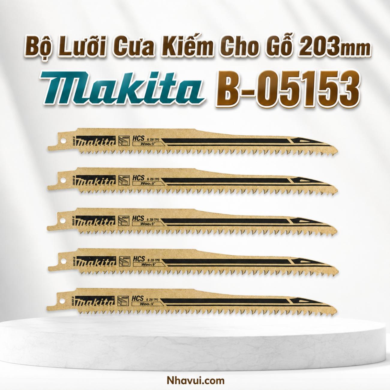 Bộ lưỡi cưa kiếm cắt gỗ Makita B-05153 203mm