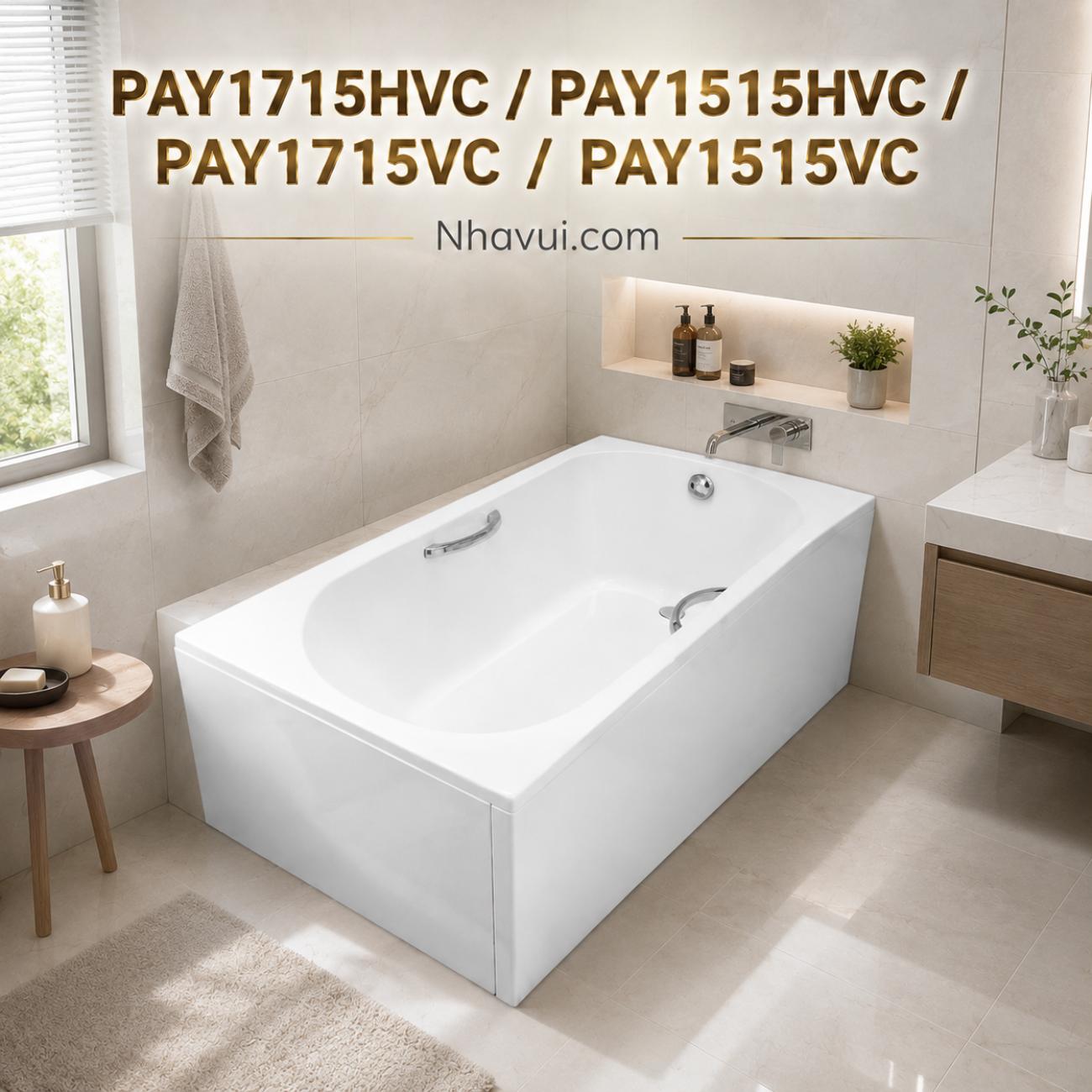 Bồn tắm TOTO PAY1715HVC PAY1515HVC PAY1715VC PAY1515VC TVBF411