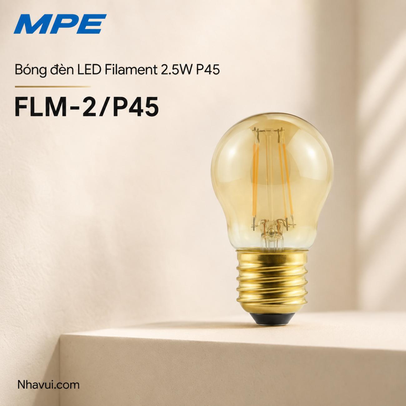 Bóng đèn LED filament MPE FLM-2/P45 Seri FLM