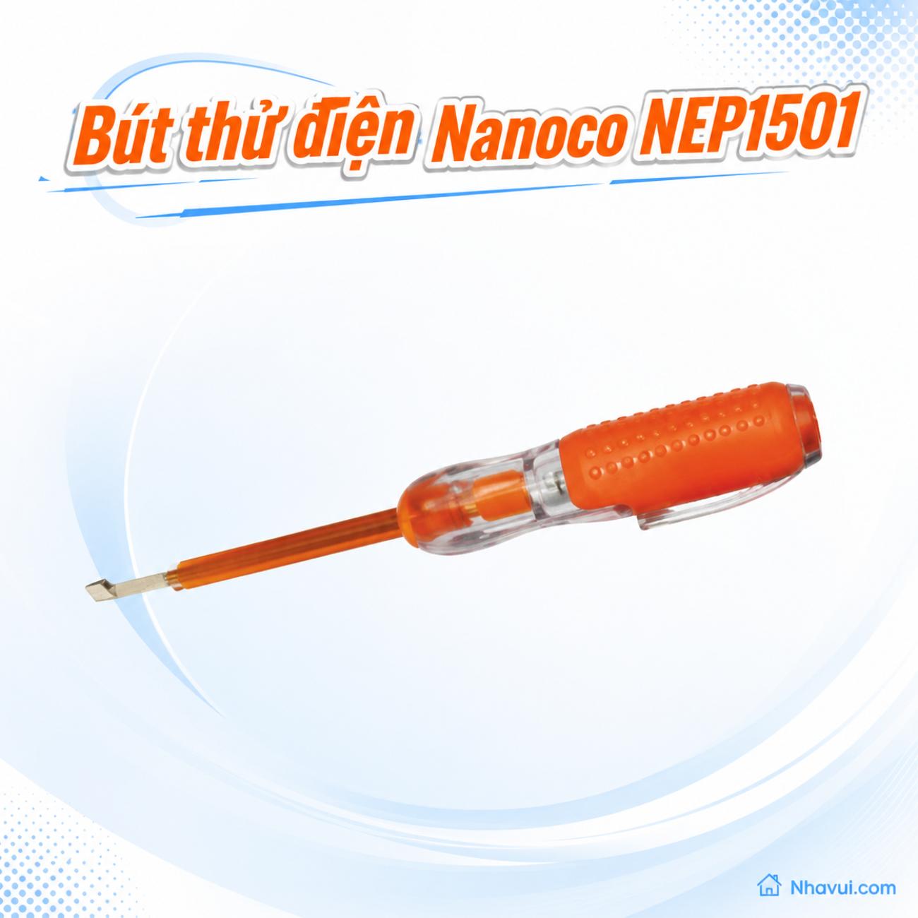 Bút thử điện Nanoco NEP1501 nhựa ABS bền bỉ, tích hợp 2 đèn báo thử