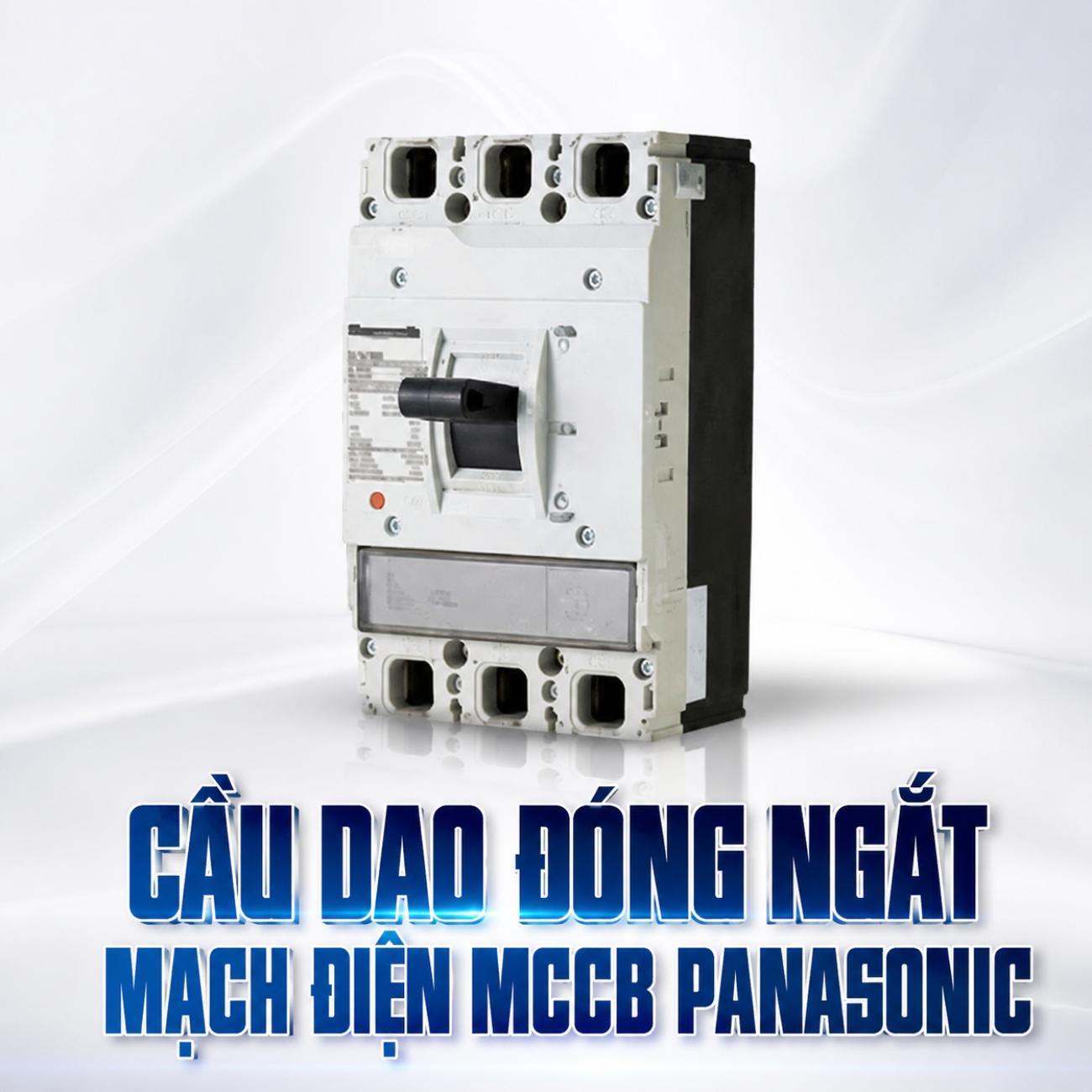Cầu dao đóng ngắt mạch điện MCCB Panasonic SF Series 400AF–800AF 315A–800A dòng cắt 50kA