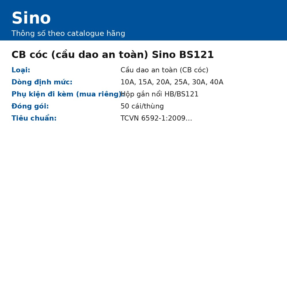 CB cóc (cầu dao an toàn) Sino BS121 – 10A–40A, cầu dao an toàn (CB cóc), chính hãng