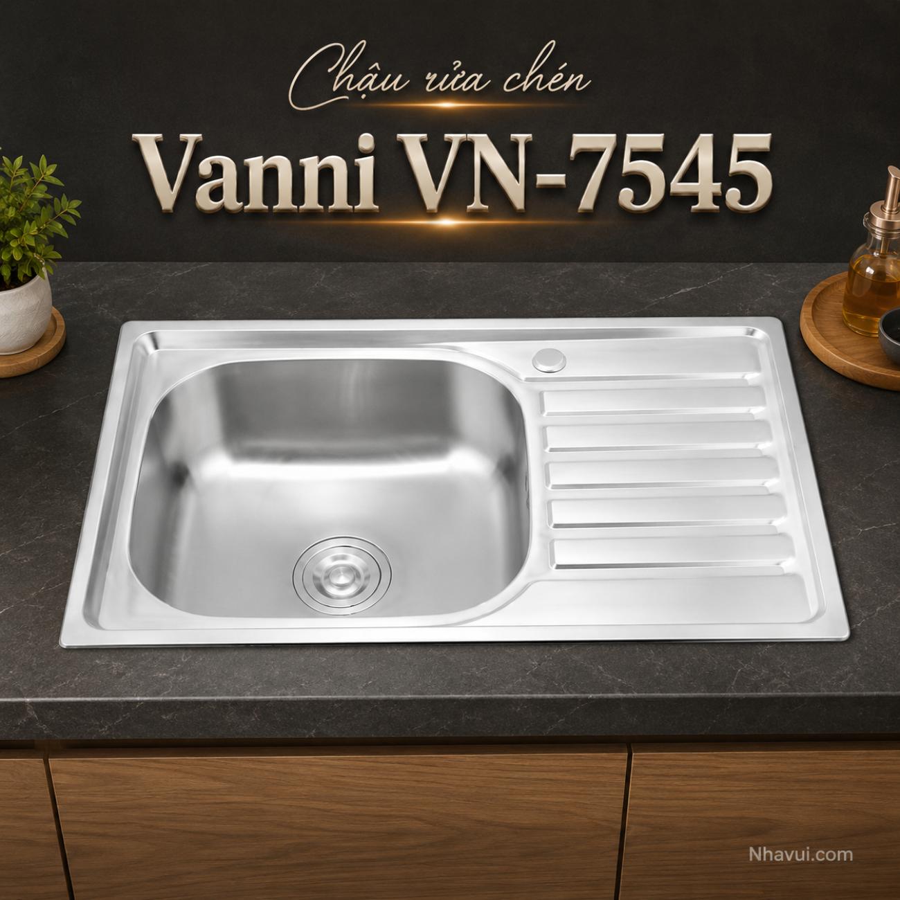 Chậu rửa chén Vanni VN-7545 inox 1 hộc 1 cánh 750x450x230mm