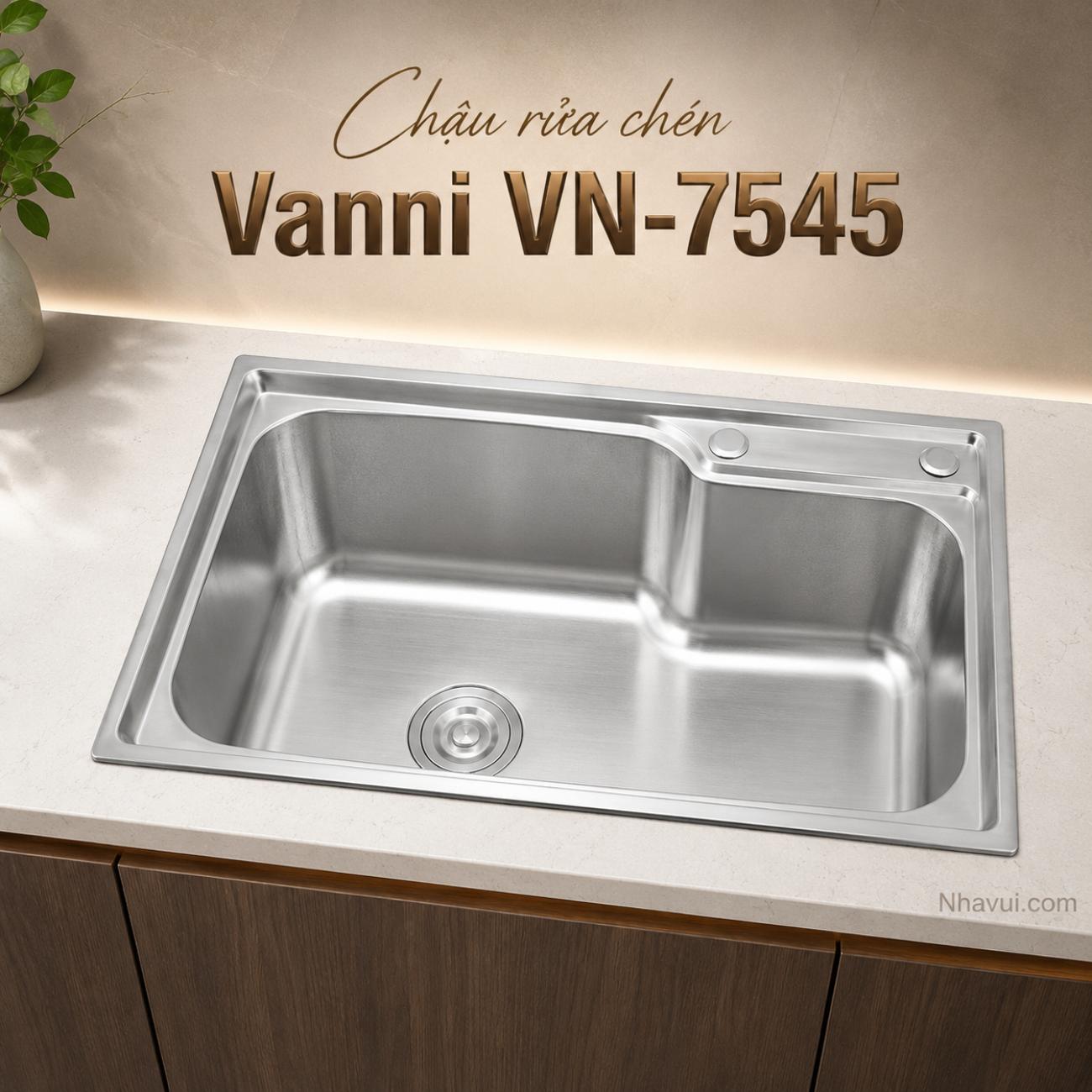 Chậu rửa chén Vanni VN-7545 inox 304 1 hộc lớn 750x450x230mm