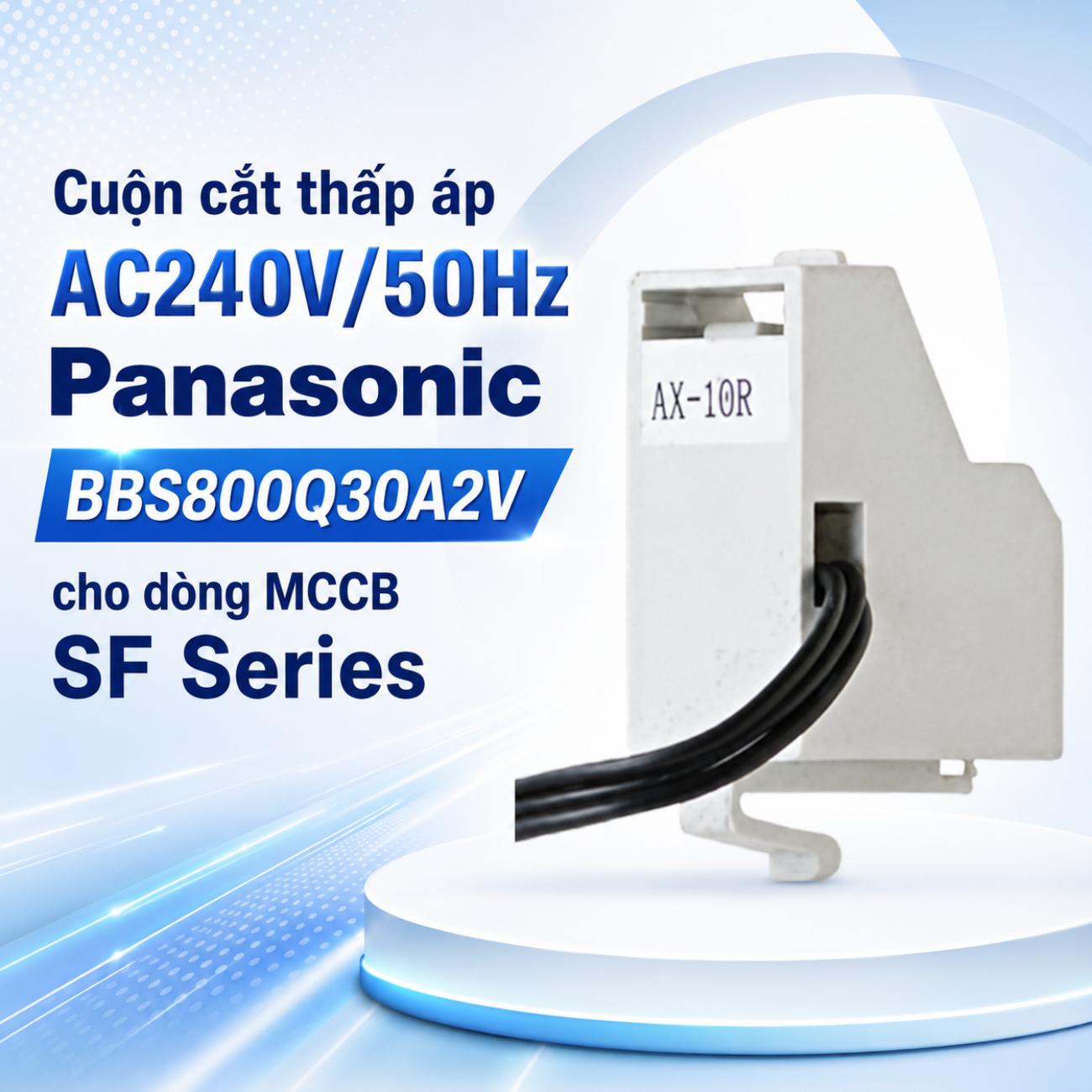 Cuộn cắt thấp áp AC240V/50Hz Panasonic cho dòng MCCB SF Series