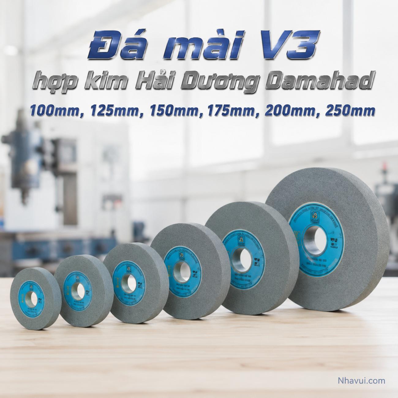 Đá mài V3 hợp kim Hải Dương Damahad 100mm, 125mm, 150mm, 175mm, 200mm, 250mm