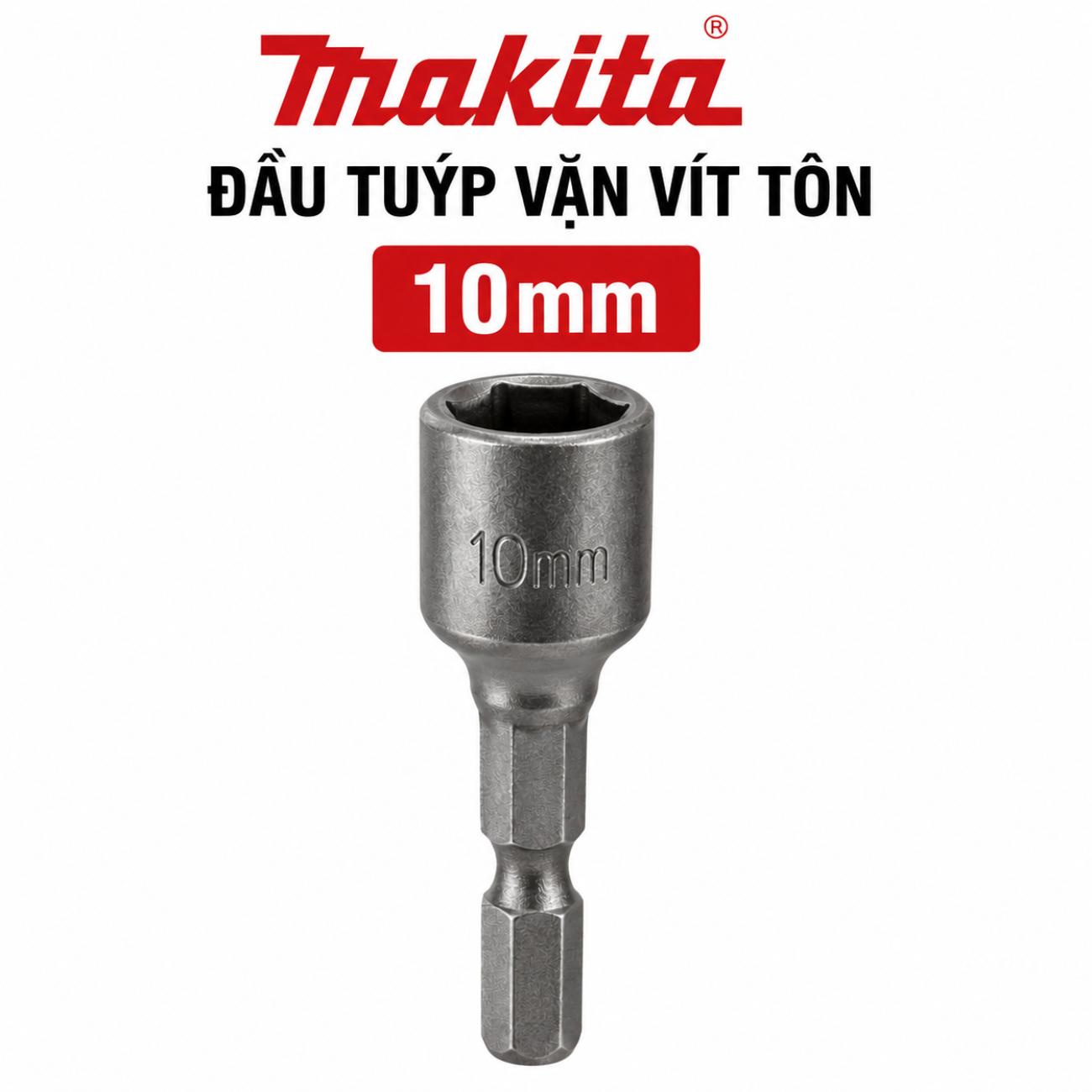 Đầu tuýp vặn vít tôn 10mm Makita B-38940