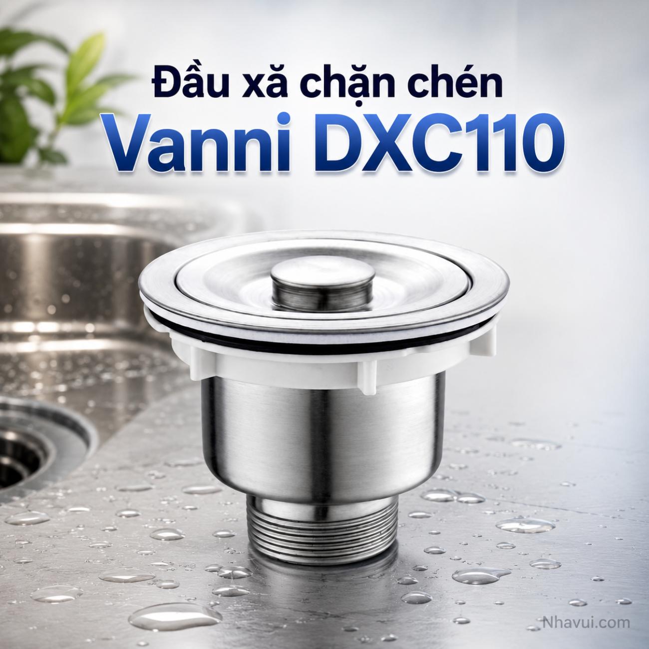 Đầu xả chặn chén Vanni DXC110 Ø110 inox cho chậu rửa