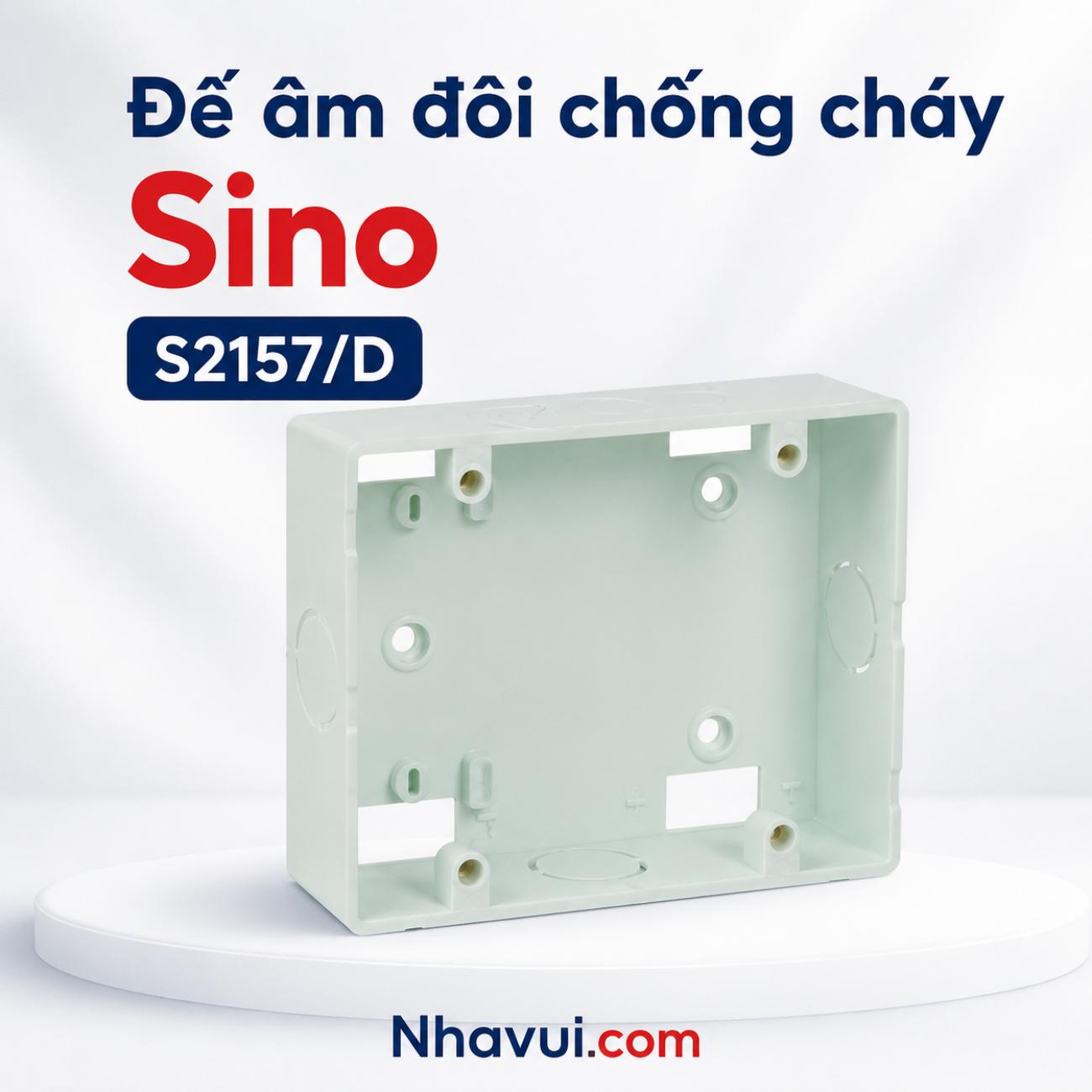 Đế âm đôi tự chống cháy Sino S2157/D