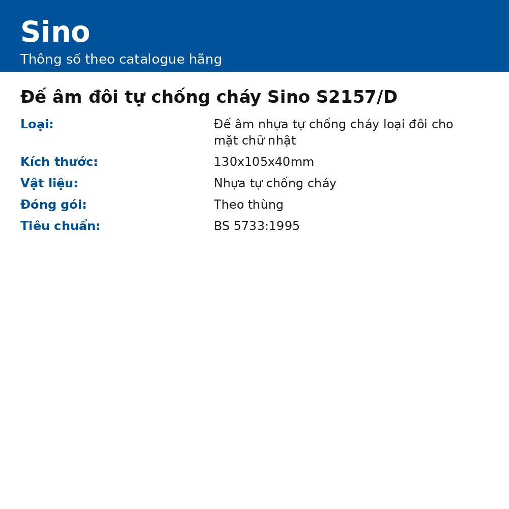 Đế âm đôi tự chống cháy Sino S2157/D, đế âm nhựa tự chống cháy loại đôi cho mặt chữ nhật, chính hãng