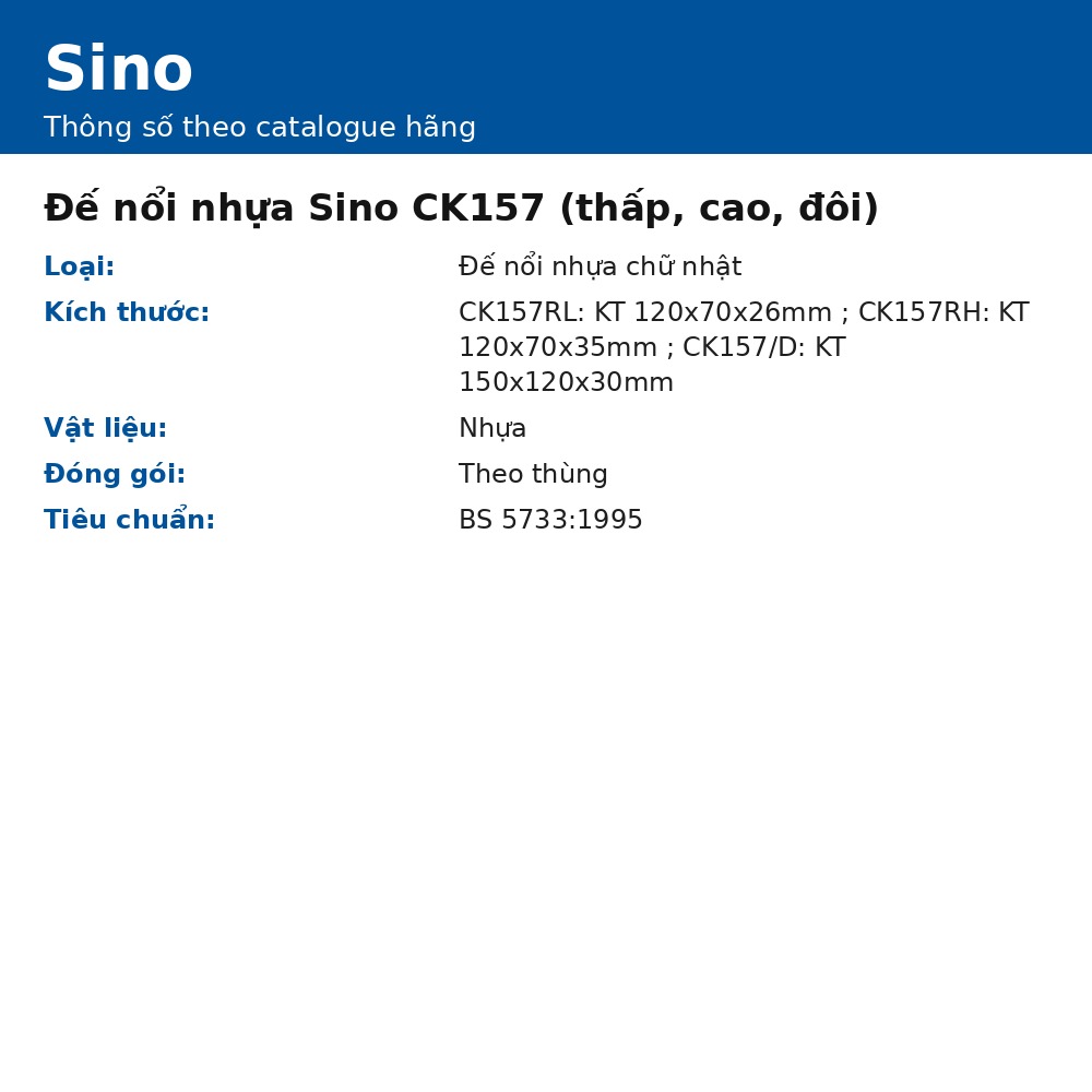 Đế nổi nhựa Sino CK157 (thấp, cao, đôi), đế nổi nhựa chữ nhật, chính hãng