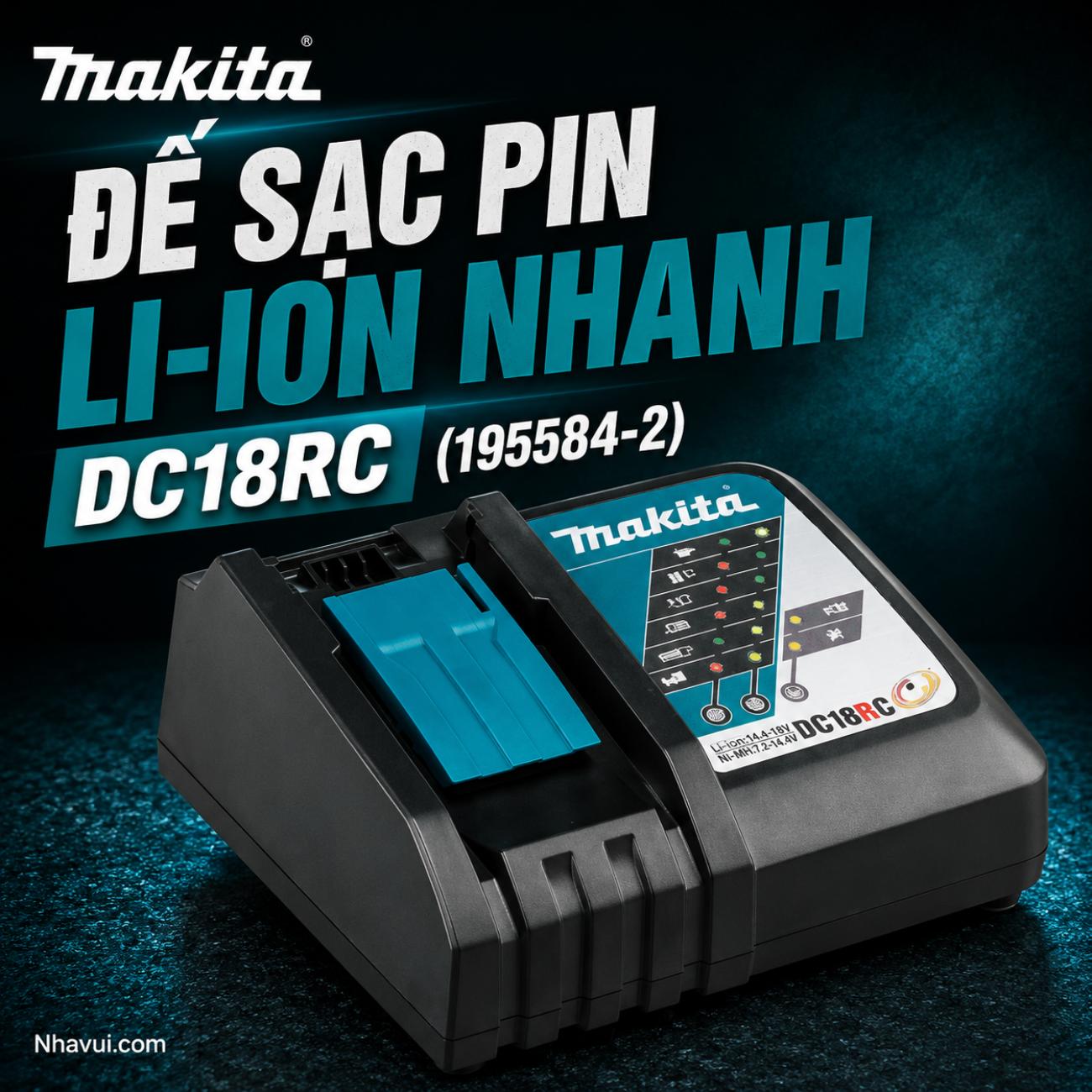 Đế sạc pin Li-ion nhanh Makita DC18RC 195584-2