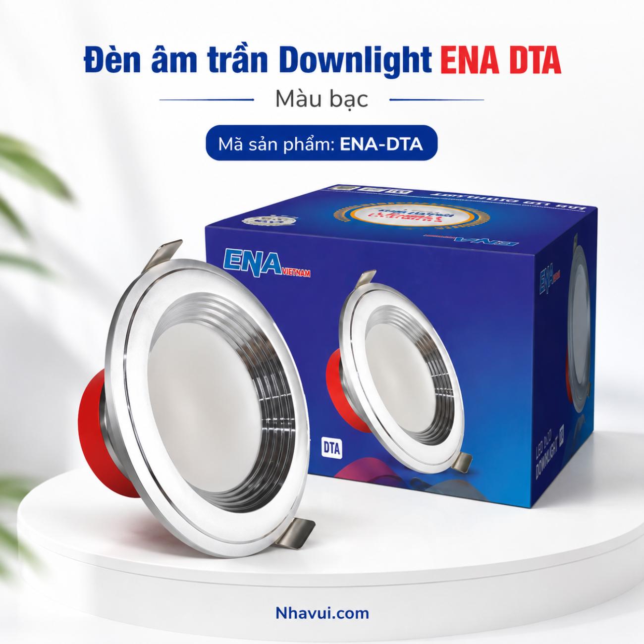 Đèn âm trần Downlight ENA DTA màu bạc