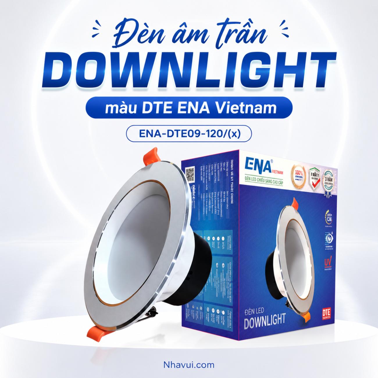 Đèn âm trần Downlight màu DTI ENA Vietnam ENA-DTI09-120/(x)