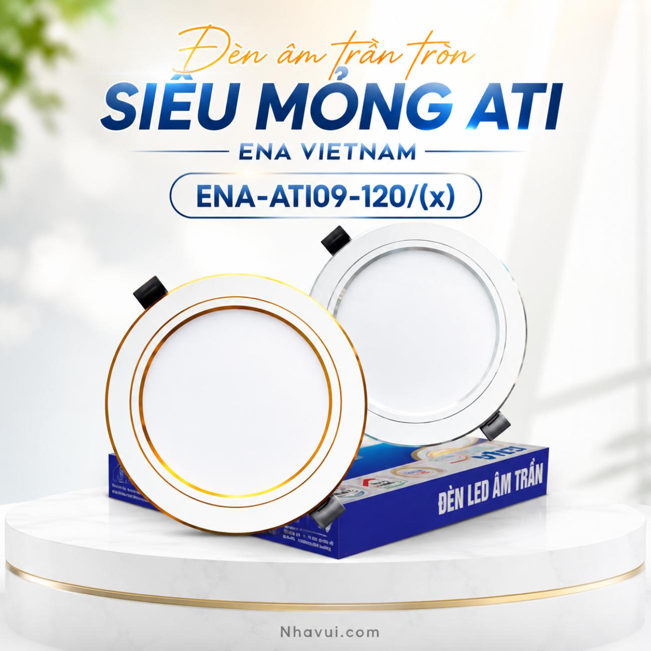 Đèn âm trần tròn siêu mỏng màu ATI ENA Vietnam ENA-ATI09-120/(x) / ENA-ATI12-150/(x)