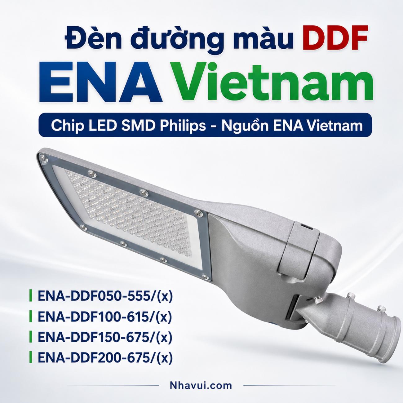 Đèn đường màu DDF ENA Vietnam cấu hình Chip LED SMD Philips – Nguồn ENA Vietnam
