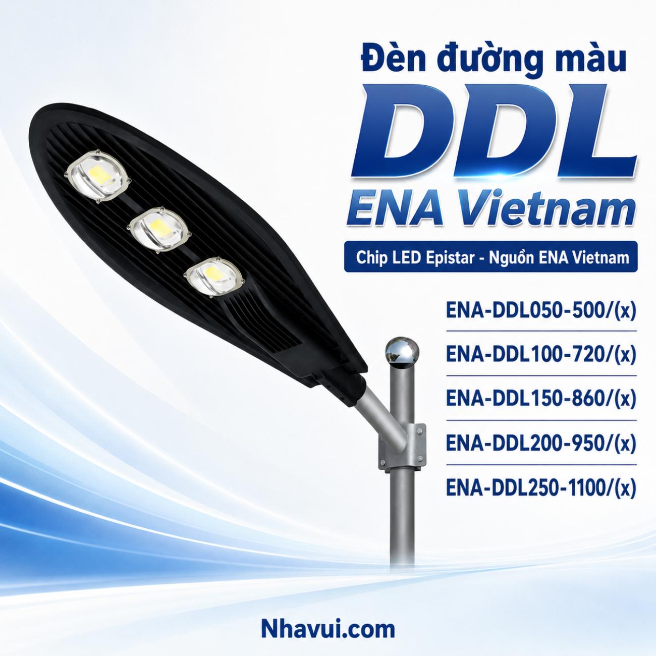 Đèn đường màu DDL ENA Vietnam cấu hình Chip LED Epistar – Nguồn ENA Vietnam