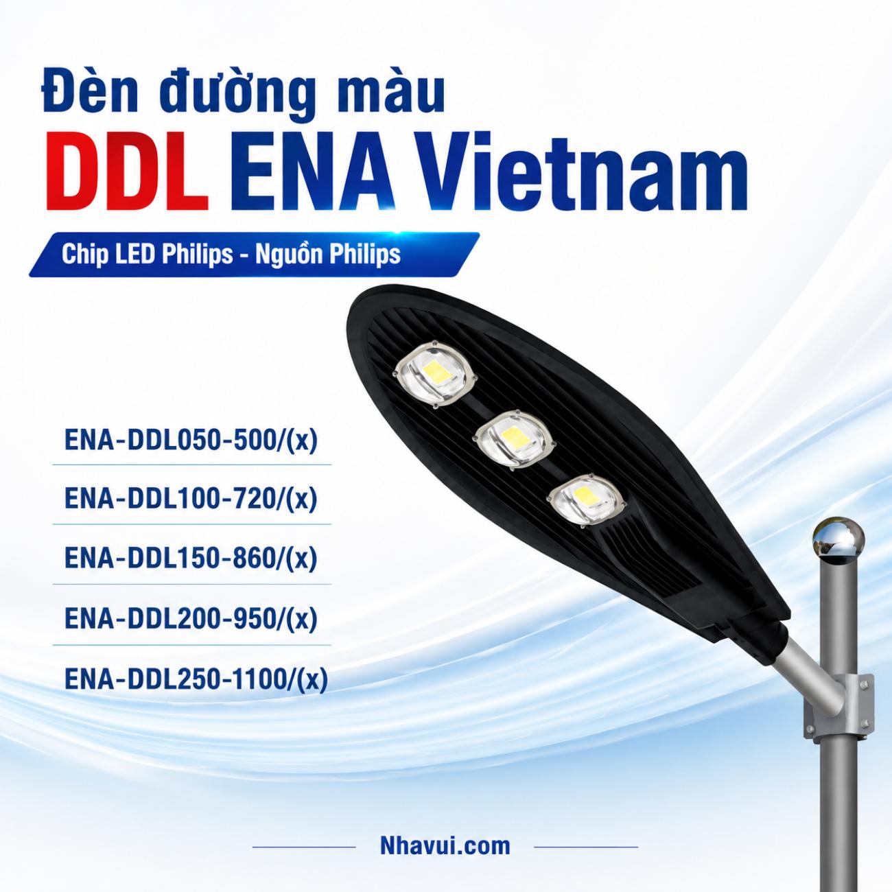Đèn đường màu DDL ENA Vietnam cấu hình Chip LED Philips – Nguồn Philips