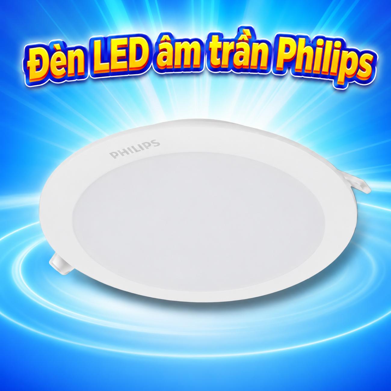Đèn LED âm trần Philips DN027B G3 6W / 9W / 12W / 15W / 19W