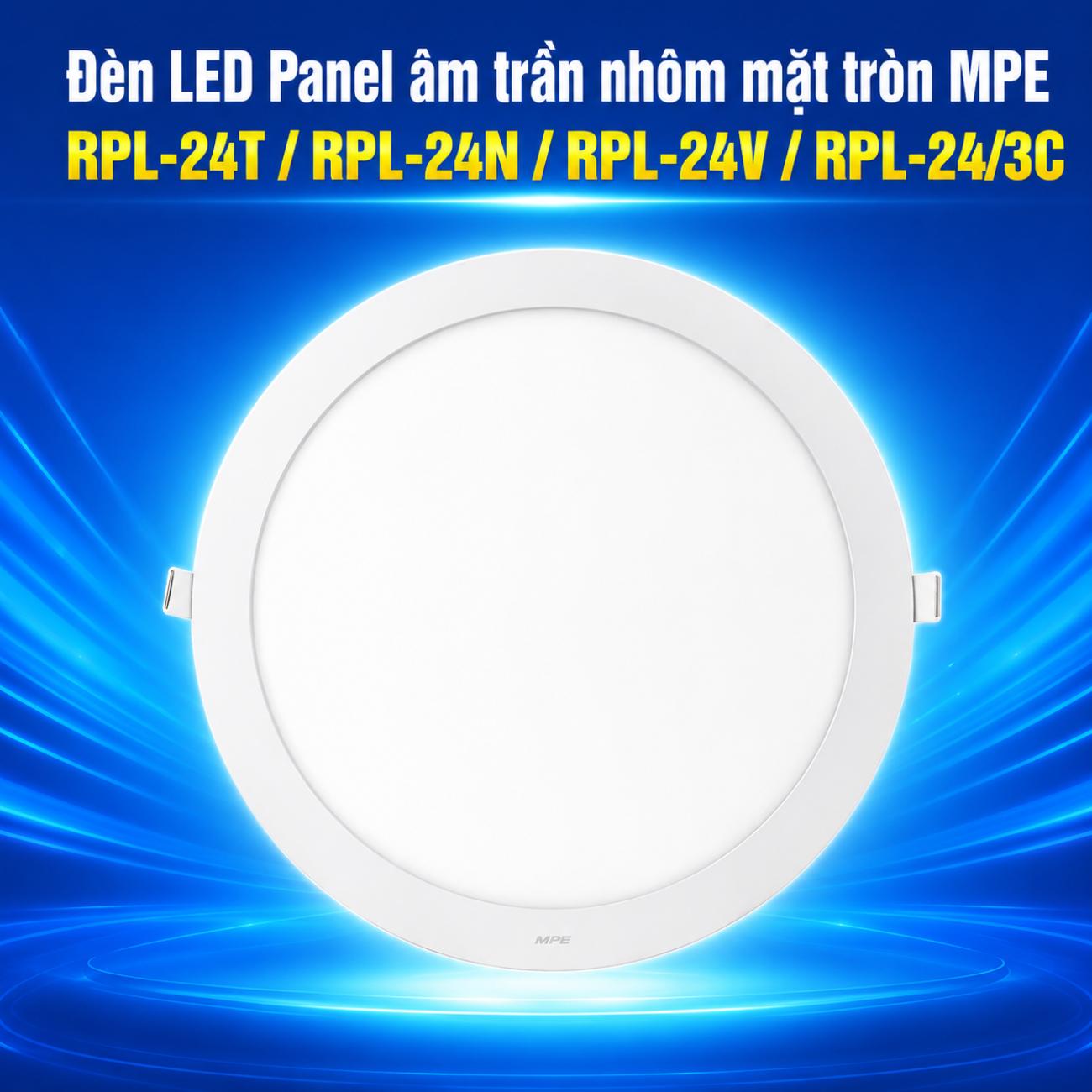 Đèn LED Panel âm trần nhôm mặt tròn MPE RPL-24T/RPL-24N/RPL-24V/RPL-24/3C 24W