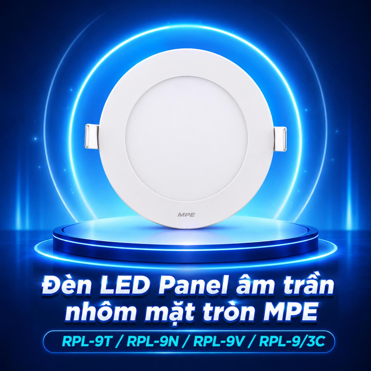 Đèn LED Panel âm trần nhôm mặt tròn MPE RPL-9T/RPL-9N/RPL-9V/RPL-9/3C 9W