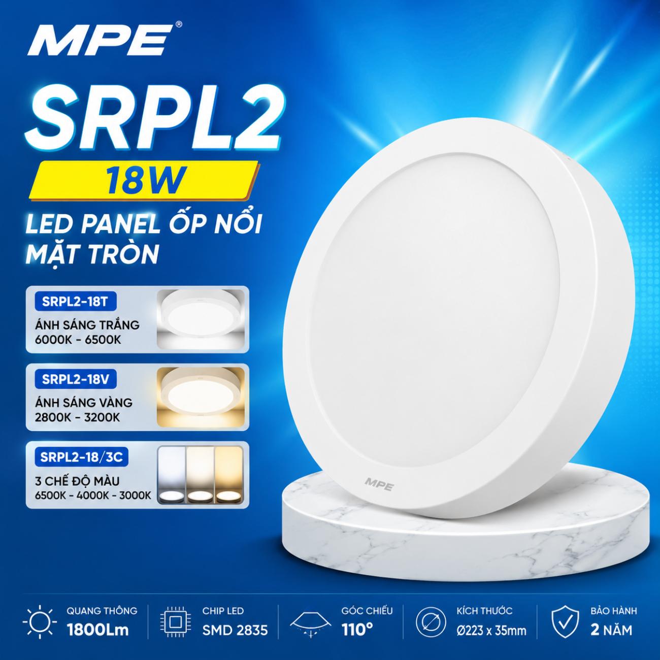 Đèn LED Panel ốp nổi nhựa mặt tròn MPE SRPL2-18T/SRPL2-18V/SRPL2-18/3C 18W