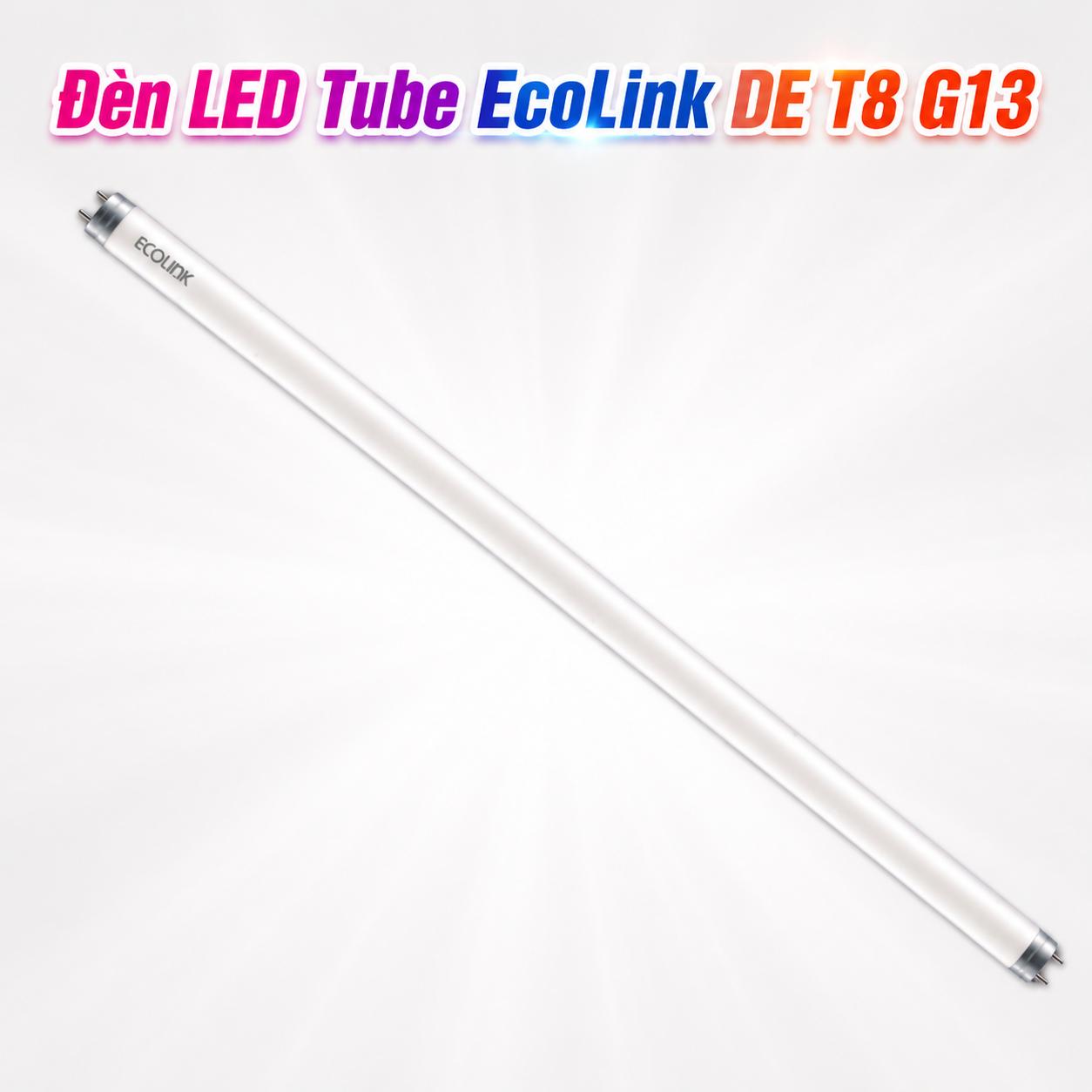 Đèn LED Tube EcoLink DE T8 G13 600mm / 1200mm
