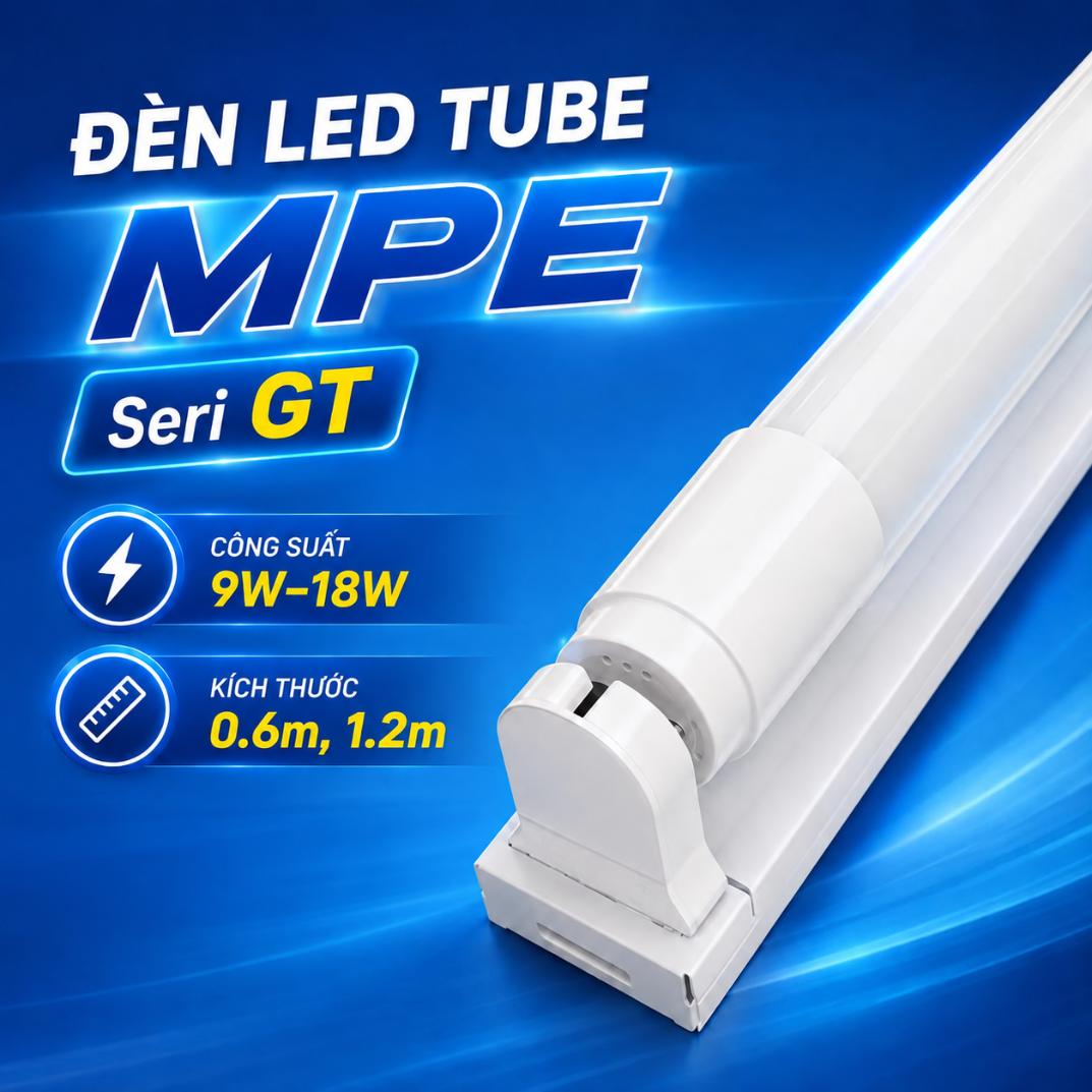 Đèn LED Tube thủy tinh MPE Seri GT 9W–18W