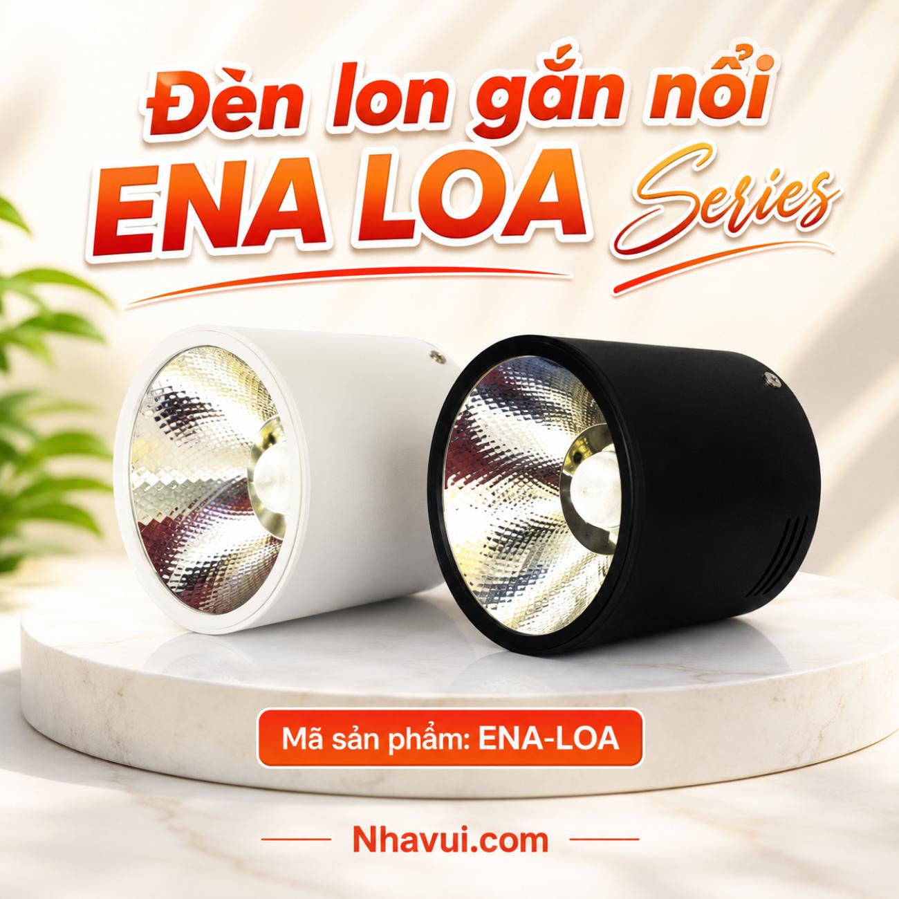 Đèn lon gắn nổi ENA LOA Series