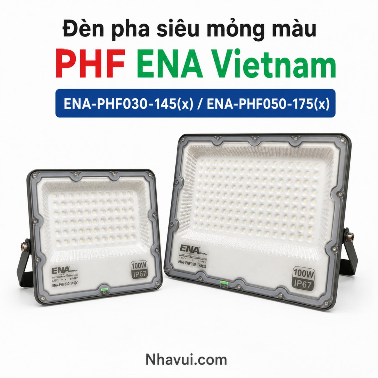 Đèn pha siêu mỏng màu PHF ENA Vietnam