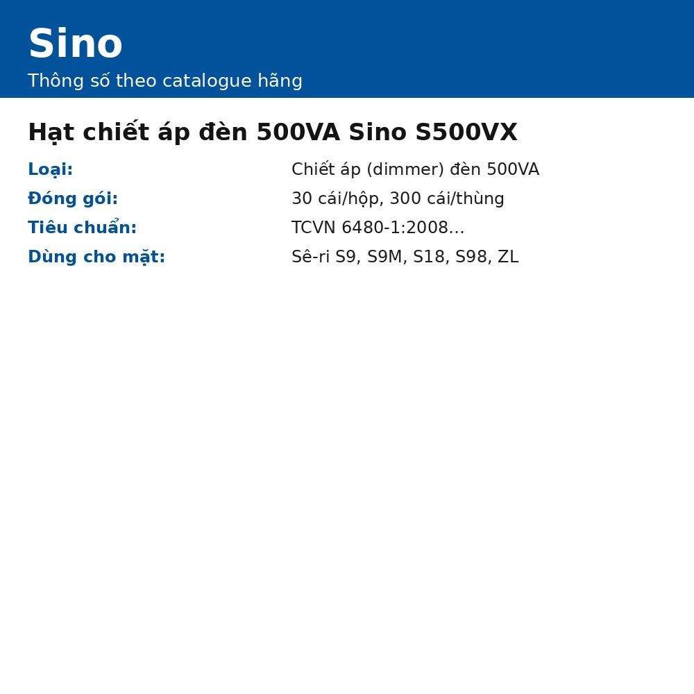 Hạt chiết áp đèn 500VA Sino S500VX
