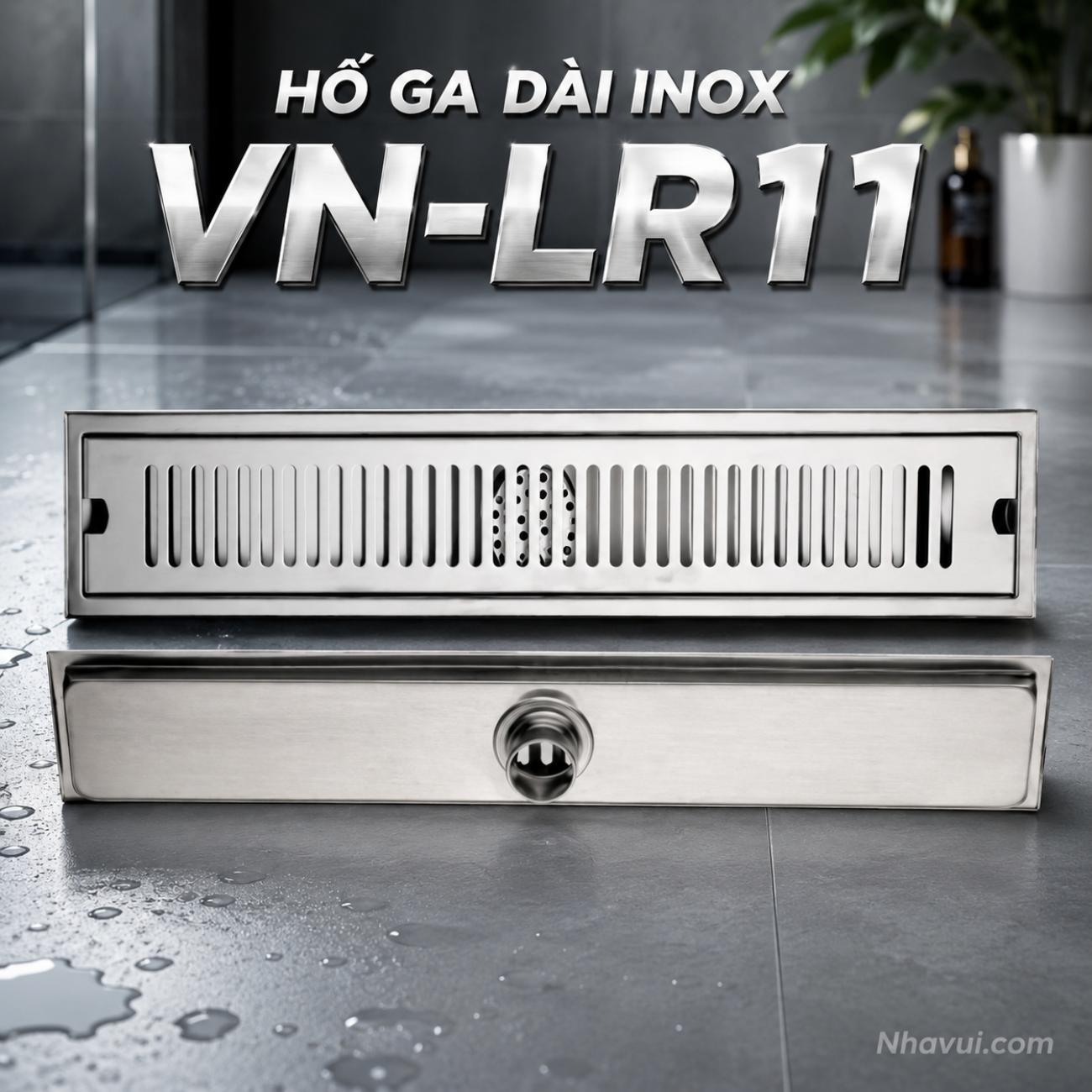 Hố ga dài inox Vanni VN-LR11 inox 304 crome kích thước 10x20cm, 10x30cm, 10x60cm