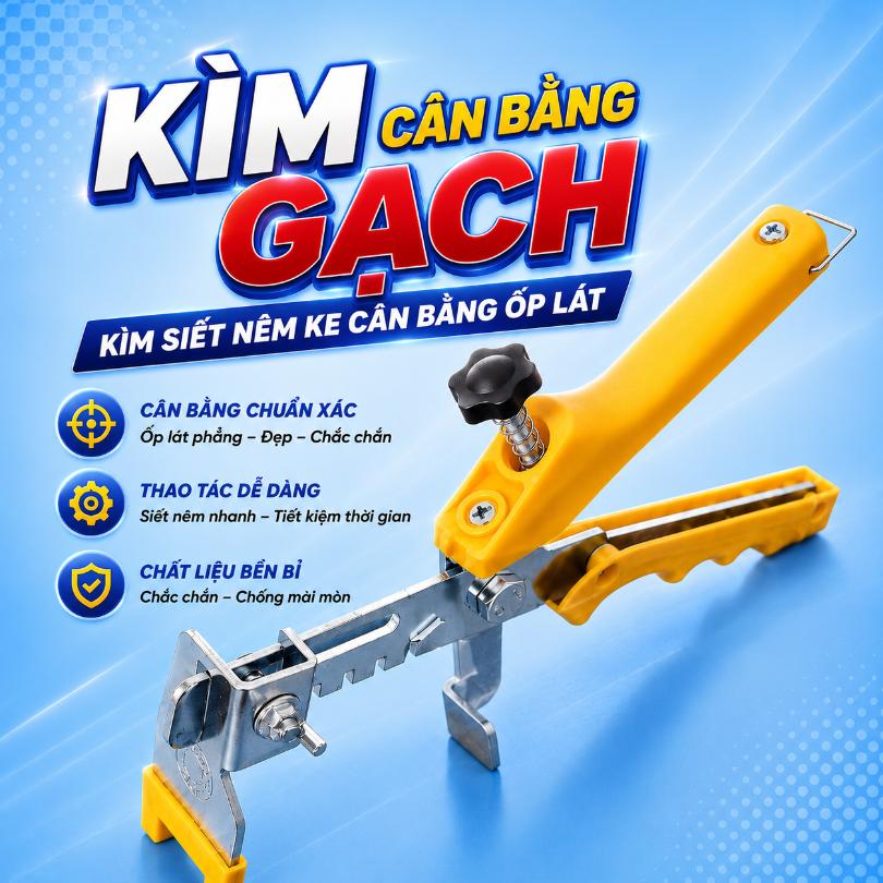Kìm siết nêm ke cân bằng ốp lát