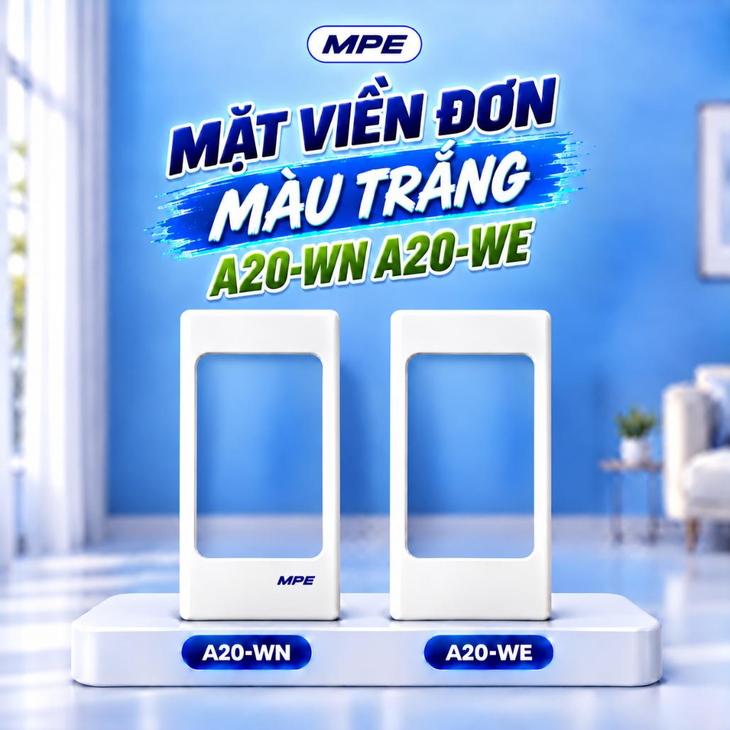 Mặt viền đơn MPE A20-WN / A20-WE