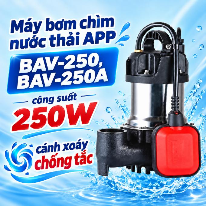 Máy bơm chìm nước thải APP BAV-250 / BAV-250A, công suất 250W