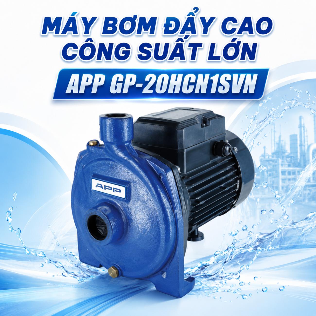 Máy bơm đẩy cao công suất lớn APP GP-20HCN1SVN 1500W lưu lượng 30–154 lít/phút
