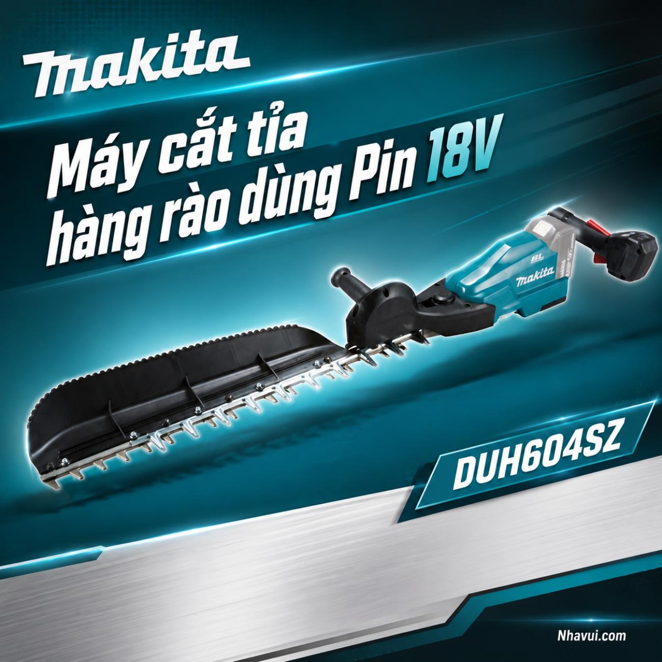 Máy cắt tỉa hàng rào dùng pin 18V Makita DUH604SZ (Chưa Pin & Sạc)