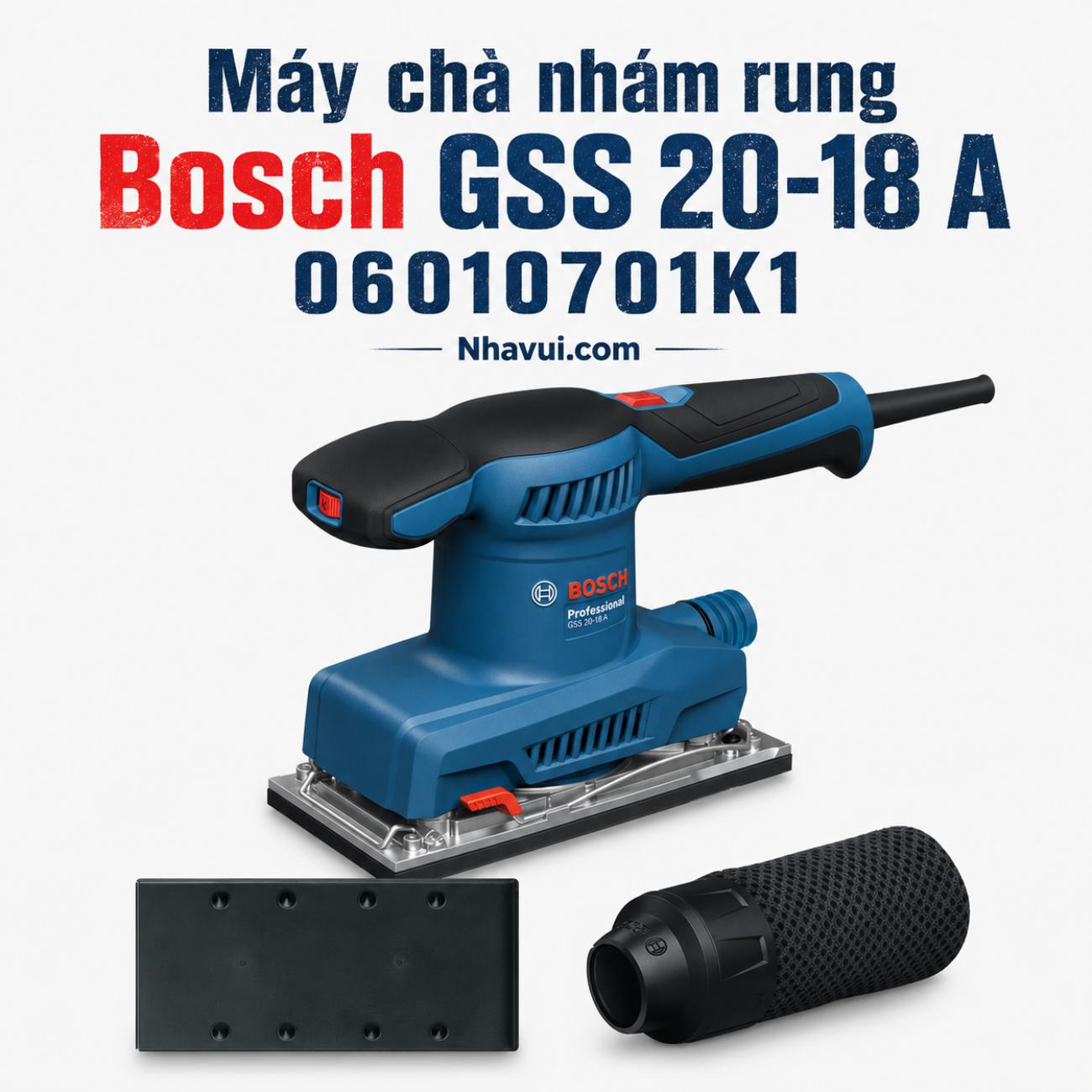 Máy chà nhám rung Bosch GSS 20-18 A 220W đế chà 90x183mm 06010701K1