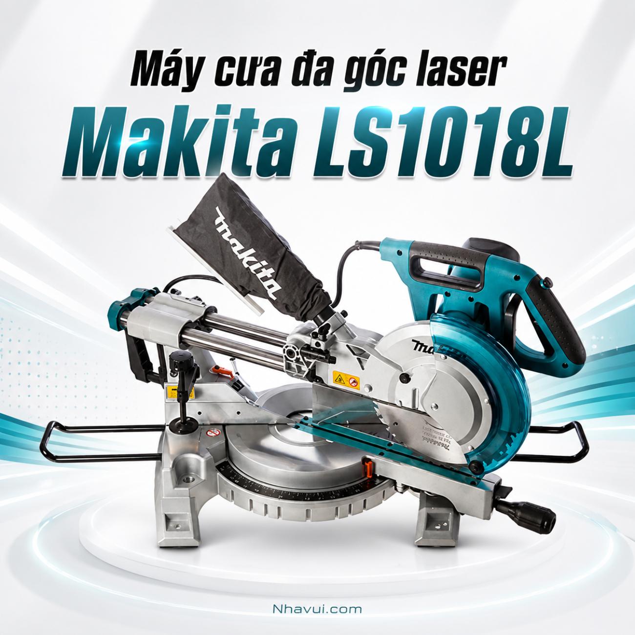 Máy cưa đa góc trượt laser Makita LS1018L 1430W lưỡi cưa 255mm
